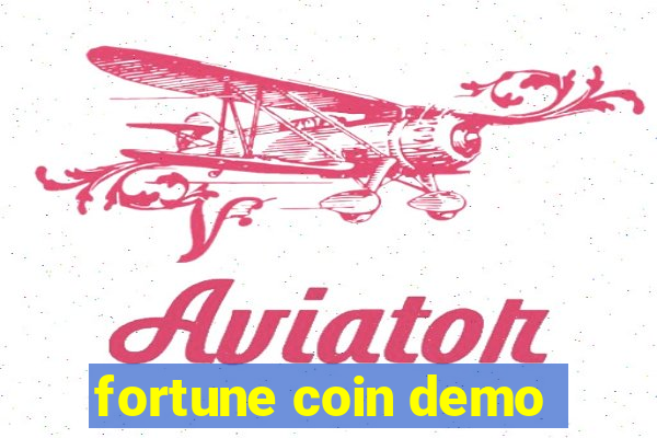 fortune coin demo